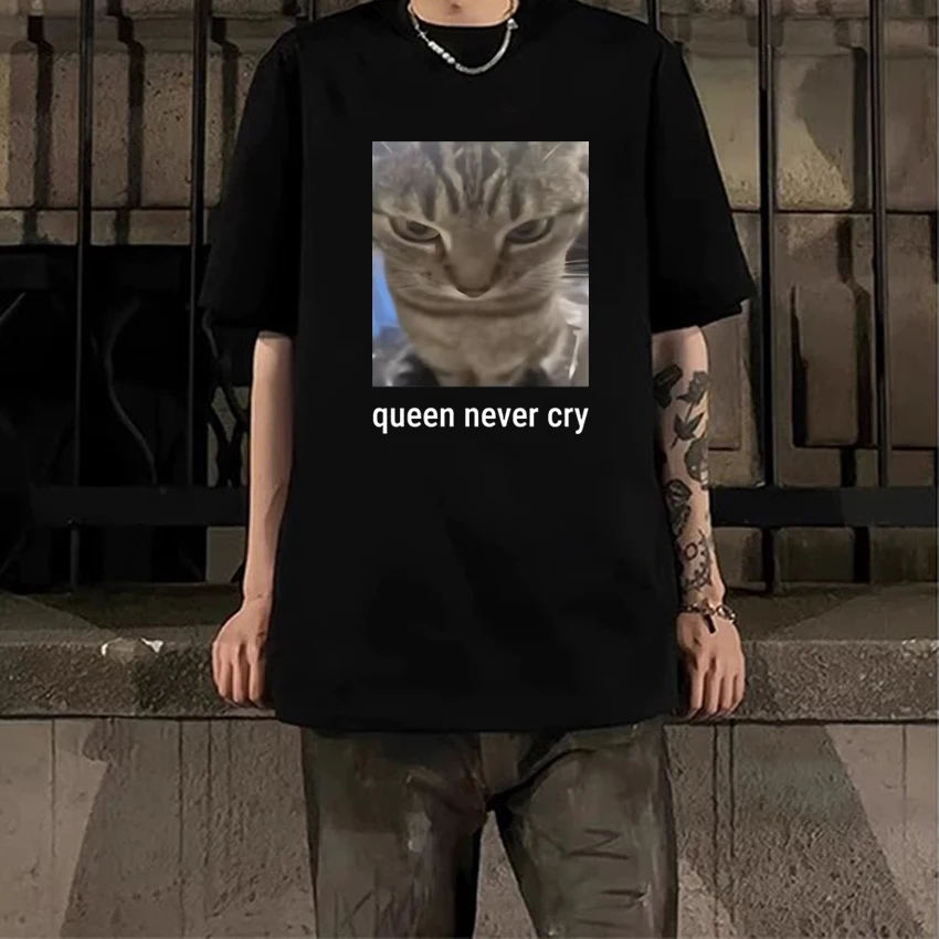 Funny Queen Never Cry Silly Cat Meme Cotton T Shirt Unisex harajuku Fashion short sleeve T-shirts Men Women 100% Cotton Tops
Funny Queen Never Cry Silly Cat Meme Cotton T Shirt Unisex harajuku Fashion short sleeve T-shirts Men Women 100% Cotton Tops