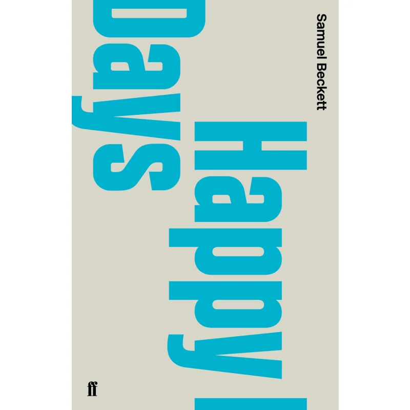 Книга Happy Days Samuel Beckett Faber And Faber 9780571244577
Книга Happy Days Samuel Beckett Faber And Faber 9780571244577