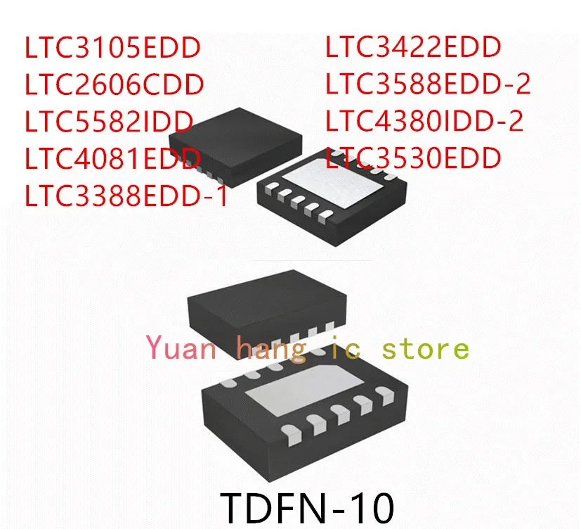 10 шт. LTC3105EDD LTC2606CDD LTC5582IDD LTC4081EDD LTC3388EDD-1 LTC3422EDD LTC3588EDD-2 LTC4380IDD-2 LTC3530EDD IC
10 шт. LTC3105EDD LTC2606CDD LTC5582IDD LTC4081EDD LTC3388EDD-1 LTC3422EDD LTC3588EDD-2 LTC4380IDD-2 LTC3530EDD IC