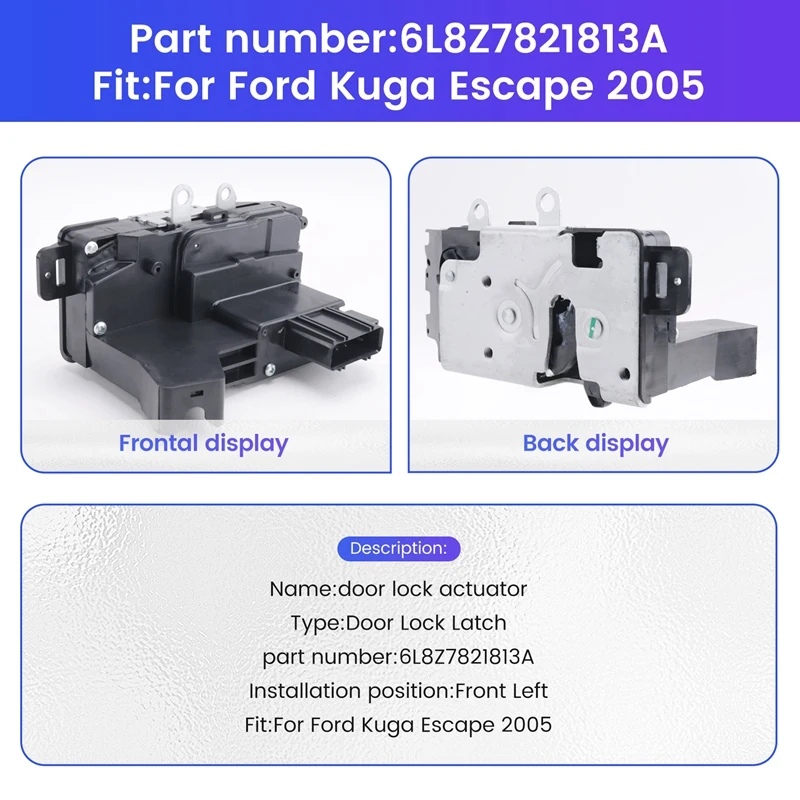 6L8Z7821813A Car Lock Latch Door Lock For Ford Kuga Escape 2005 Front Left Door Lock Actuator
6L8Z7821813A Car Lock Latch Door Lock For Ford Kuga Escape 2005 Front Left Door Lock Actuator