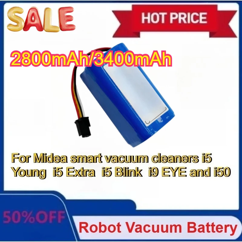 New 2800mAh/3400mAh Rechargeable Battery for Midea Robot Vacuum Cleaner I5Extra.i5 Young.i9 EYE.M3.M3J.K30.K50.M7.i50Pro
New 2800mAh/3400mAh Rechargeable Battery for Midea Robot Vacuum Cleaner I5Extra.i5 Young.i9 EYE.M3.M3J.K30.K50.M7.i50Pro
