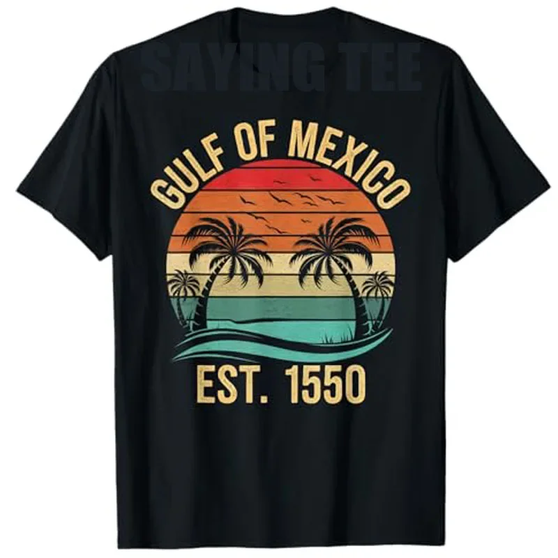Gulf of Mexico Shirt Women Est 1550 Retro Vintage Beach T-Shirt Summer Fashion Saying Tee Novelty Gift Vacation Holiday Clothes
Gulf of Mexico Shirt Women Est 1550 Retro Vintage Beach T-Shirt Summer Fashion Saying Tee Novelty Gift Vacation Holiday Clothes
