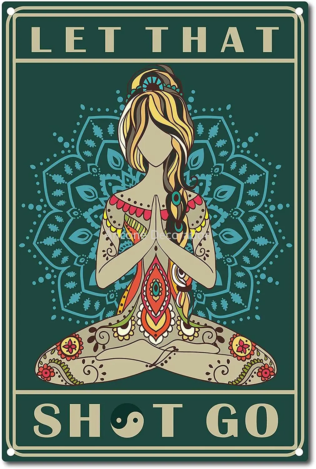 Let That Shit Go Sign Yoga Poster Vintage Metal Tin Sign for Home Wall Art Decoration
Let That Shit Go Sign Yoga Poster Vintage Metal Tin Sign for Home Wall Art Decoration