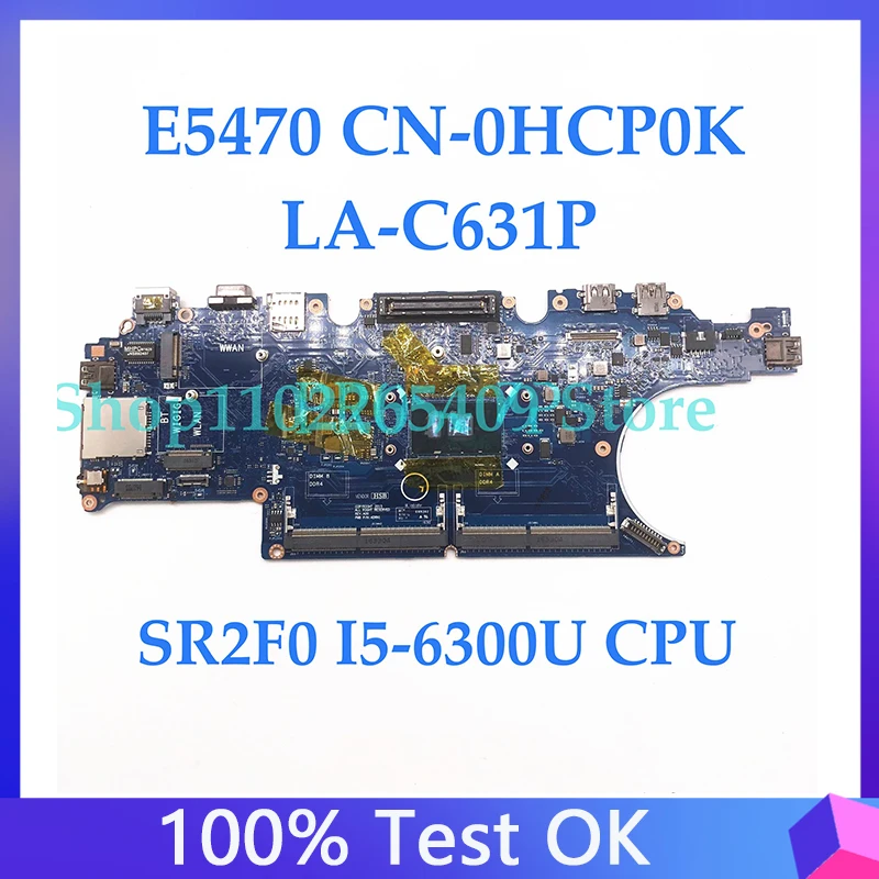HCP0K 0HCP0K CN-0HCP0K с ЦП SR2F0 I5-6300U для Dell Latitude E5470, материнская плата для ноутбука ADM70 LA-C631P 100%, хорошо работает
HCP0K 0HCP0K CN-0HCP0K с ЦП SR2F0 I5-6300U для Dell Latitude E5470, материнская плата для ноутбука ADM70 LA-C631P 100%, хорошо работает