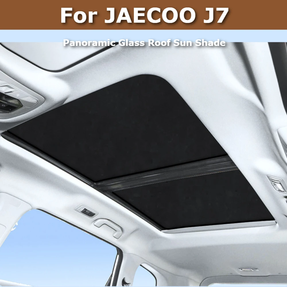 For JAECOO J7 Chery Explore 06 Panoramic Glass Roof Sun Shade Static Cling UV Block Sunscreen Heat Insulation Sun Blind
For JAECOO J7 Chery Explore 06 Panoramic Glass Roof Sun Shade Static Cling UV Block Sunscreen Heat Insulation Sun Blind
