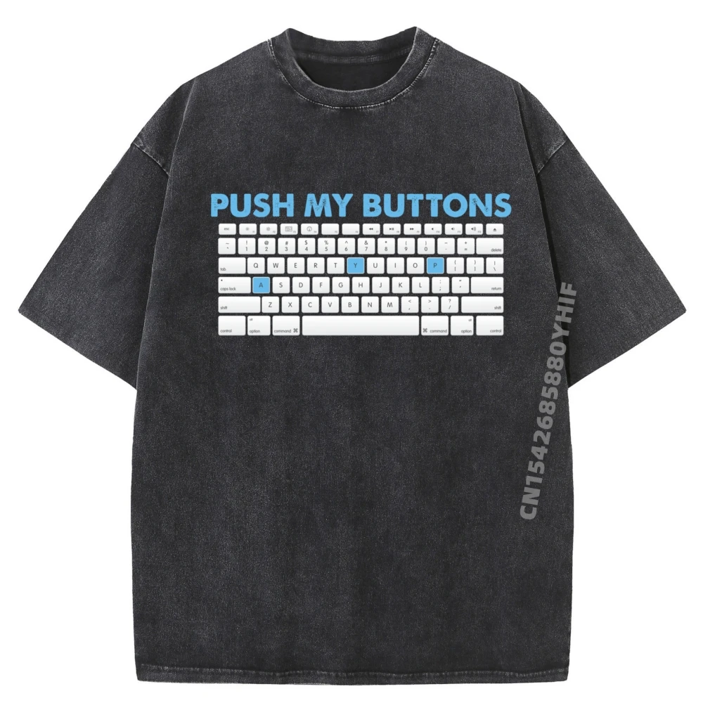 Male Tshirt Push My Buttons Keyboard Gaming Fun Geek Design Teeshirt Luxury Clothes Men Leisure Washed Shirt
Male Tshirt Push My Buttons Keyboard Gaming Fun Geek Design Teeshirt Luxury Clothes Men Leisure Washed Shirt