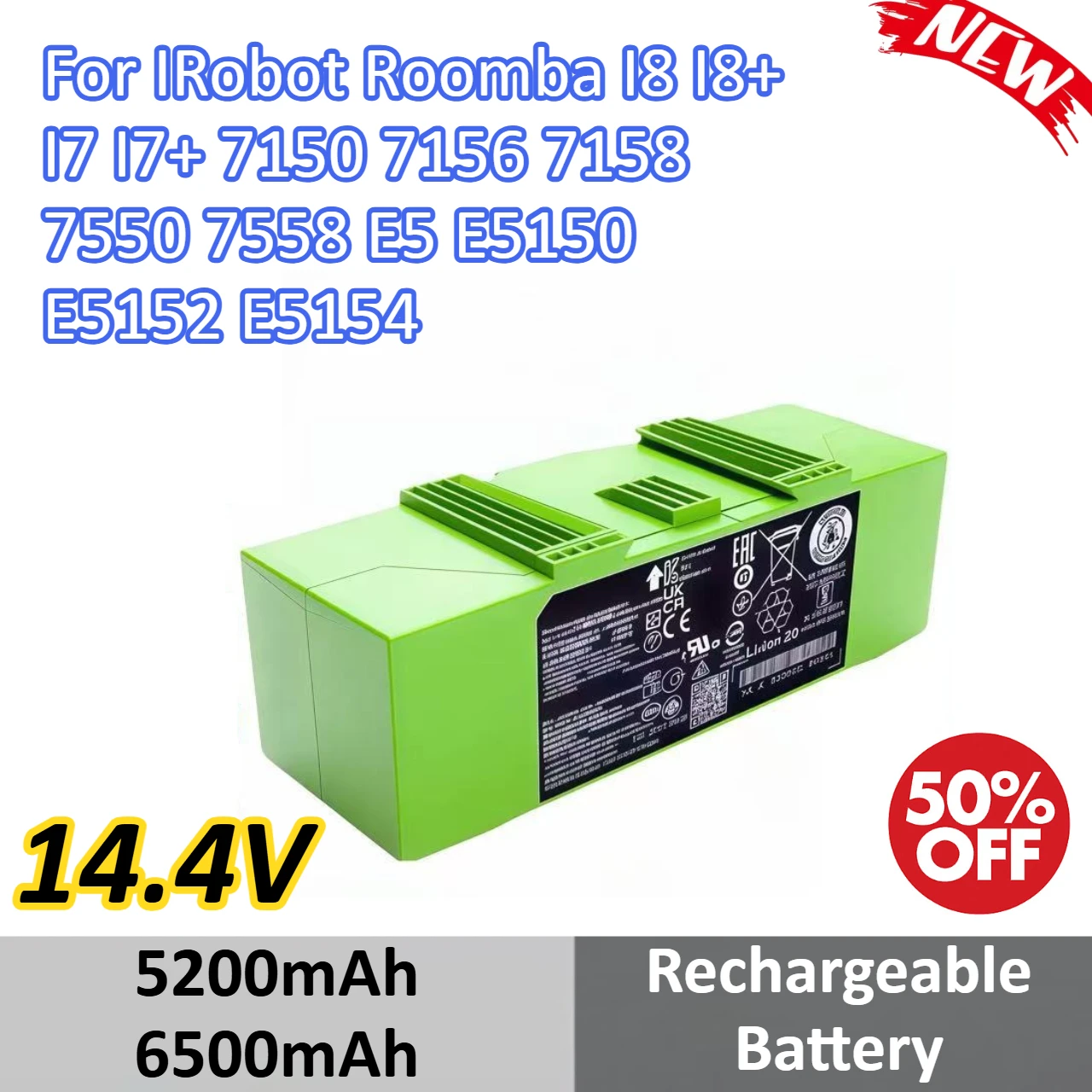 ABL-F 5200mAh 6500mAh 14.4V Battery for IRobot Roomba I8 I8+ I7 I7+ 7150 7156 7158 7550 7558 E5 E5150 E5152 E5154
ABL-F 5200mAh 6500mAh 14.4V Battery for IRobot Roomba I8 I8+ I7 I7+ 7150 7156 7158 7550 7558 E5 E5150 E5152 E5154