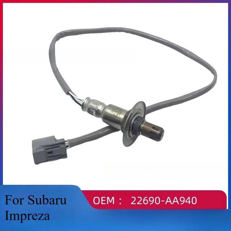 22690-AA940 Lambda rear o2 oxygen sensor for Subaru Impreza 2.0/2010-2012 Subaru Impreza 1.5 2.0 2008-2012 Legacy V 2.0 2009-14 
22690-AA940 Lambda rear o2 oxygen sensor for Subaru Impreza 2.0/2010-2012 Subaru Impreza 1.5 2.0 2008-2012 Legacy V 2.0 2009-14