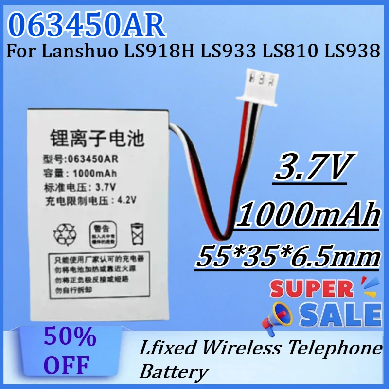 New 063450AR 3.7V 1000mAh High Quality Battery for Lanshuo LS918H LS933 LS810 LS938 Lfixed Wireless Telephone Battery
New 063450AR 3.7V 1000mAh High Quality Battery for Lanshuo LS918H LS933 LS810 LS938 Lfixed Wireless Telephone Battery