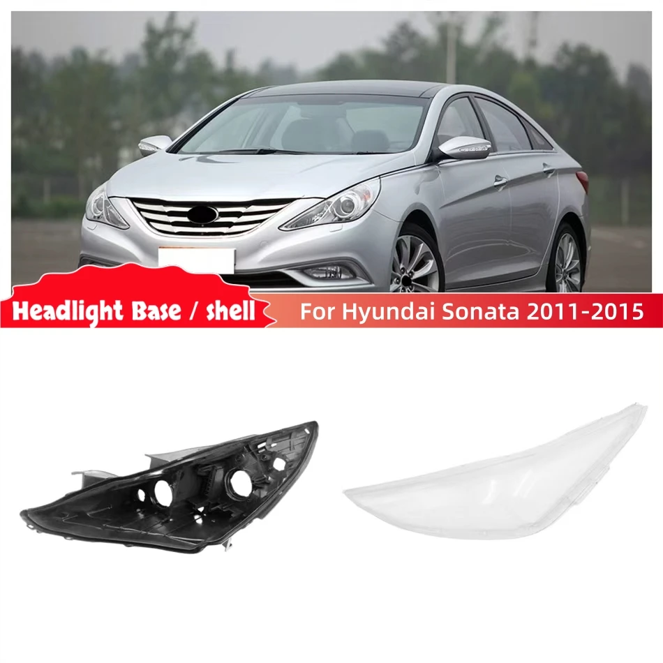 For Hyundai Sonata 2011 2012 2013 2014 2015 automotive parts and accessories Car Base Head Lamp Shell Headlight Base Lampshade
For Hyundai Sonata 2011 2012 2013 2014 2015 automotive parts and accessories Car Base Head Lamp Shell Headlight Base Lampshade