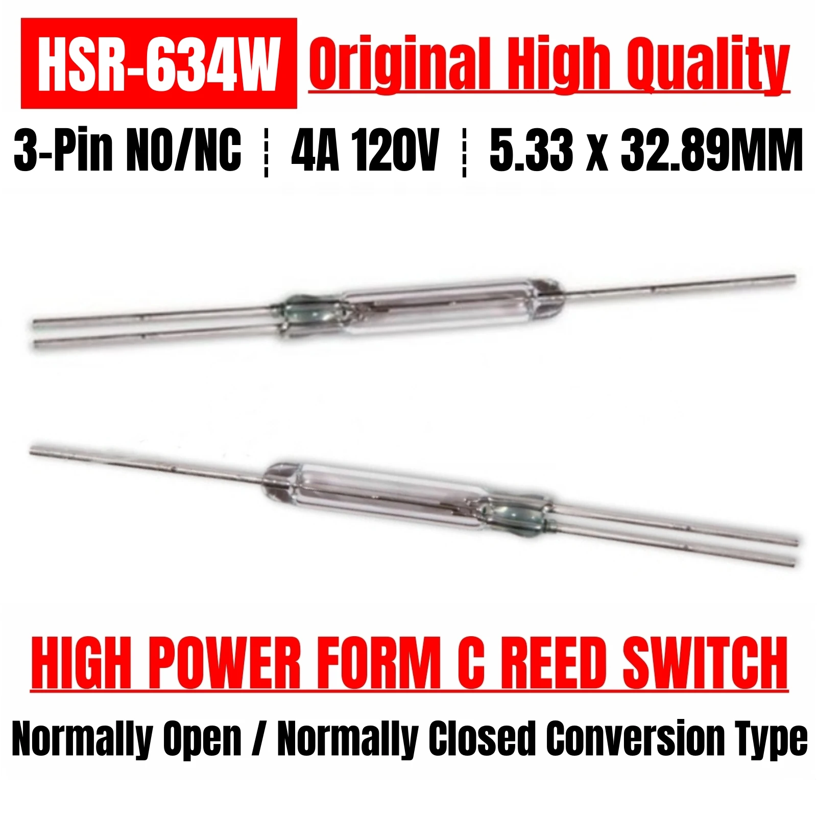 10PCS High Power Reed Switch HSR-634W/WT 5.33*32.89MM 3Pin Normally Closed/Open NO NC Conversion 4A 120V Magnetic Control Sensor
10PCS High Power Reed Switch HSR-634W/WT 5.33*32.89MM 3Pin Normally Closed/Open NO NC Conversion 4A 120V Magnetic Control Sensor