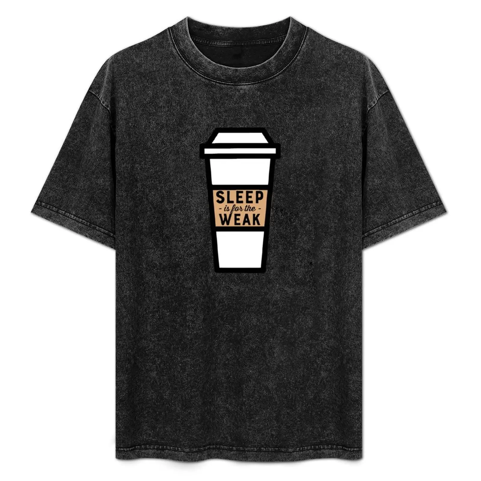 Sleep Is For The Weak T-Shirt
Sleep Is For The Weak T-Shirt
