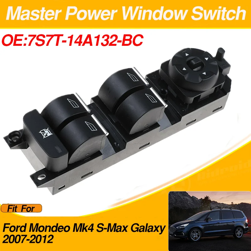 LHD Electric Power Window Control Switch Button For Ford Mondeo Mk4 S-Max Galaxy 2007-2012 7S7T-14A132-BC
LHD Electric Power Window Control Switch Button For Ford Mondeo Mk4 S-Max Galaxy 2007-2012 7S7T-14A132-BC