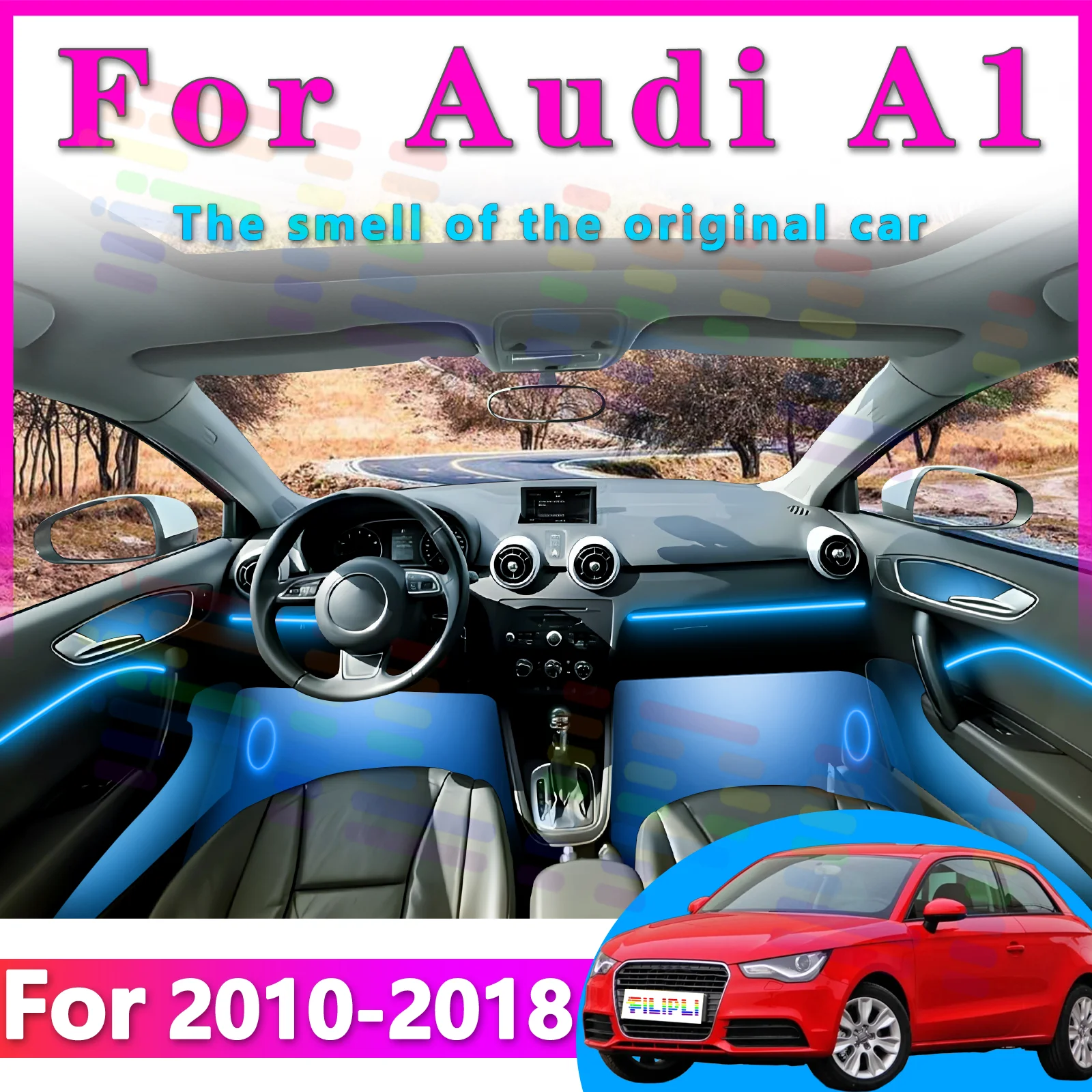 FILIPLI For Audi A1 Interior Decoration Light 64Color LED Strip to Personalize Your Car to Your Taste
FILIPLI For Audi A1 Interior Decoration Light 64Color LED Strip to Personalize Your Car to Your Taste