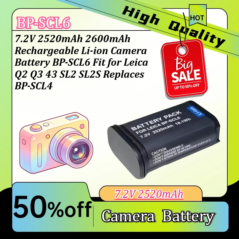 7.2V 2520mAh 2600mAh Rechargeable Li-ion Camera Battery BP-SCL6 Fit for Leica Q2 Q3 43 SL2 SL2S Replaces BP-SCL4
7.2V 2520mAh 2600mAh Rechargeable Li-ion Camera Battery BP-SCL6 Fit for Leica Q2 Q3 43 SL2 SL2S Replaces BP-SCL4