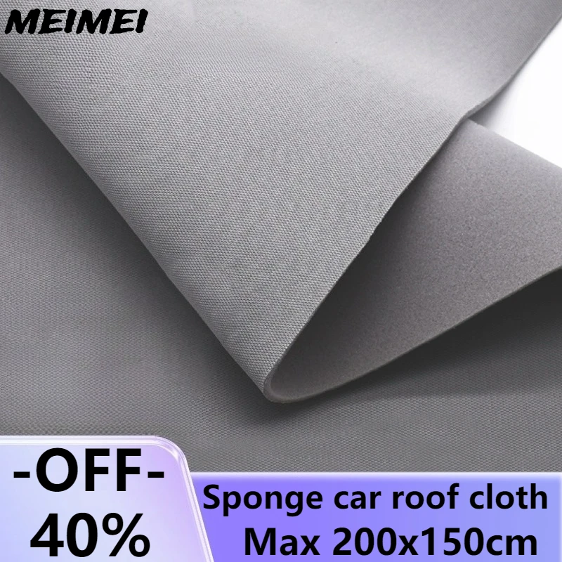 Car Roof Sky Upholstery Fabric Sponge for Interior Trim Auto Ceiling Material Headliner Lining Fabrics Automotive Cloth 
Car Roof Sky Upholstery Fabric Sponge for Interior Trim Auto Ceiling Material Headliner Lining Fabrics Automotive Cloth