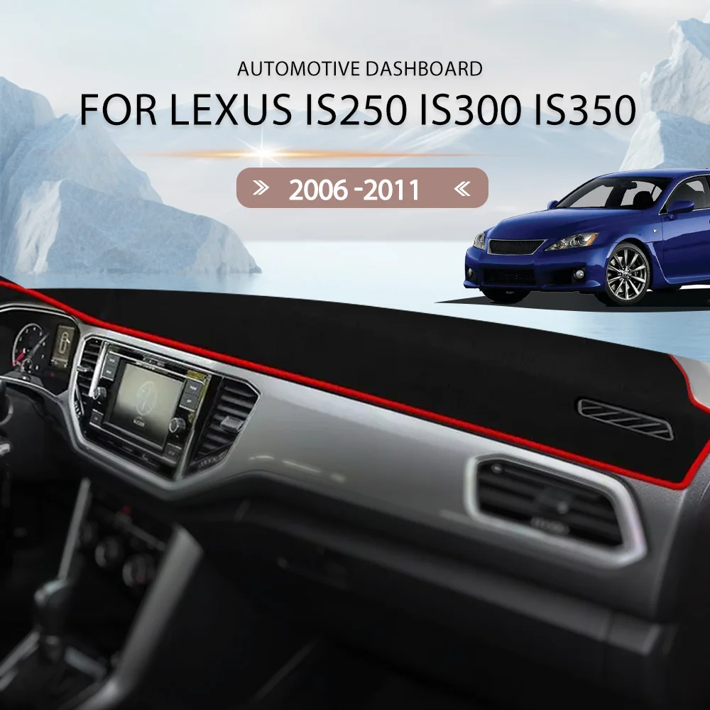 For lexus IS250 IS300 IS350 2006 -2011 Dash Mat Sun Shade Anti-UV Carpets Car Accessories Car Dashboard Cover
For lexus IS250 IS300 IS350 2006 -2011 Dash Mat Sun Shade Anti-UV Carpets Car Accessories Car Dashboard Cover