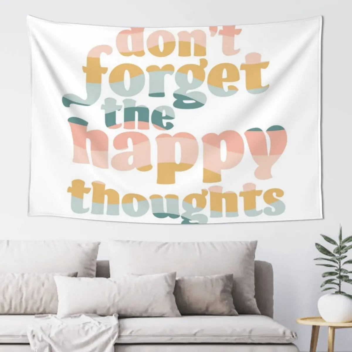 Don't Forget the Happy Thoughts Tapestry Outdoor Decoration Wall Deco Decoration Bedroom Tapestry
Don't Forget the Happy Thoughts Tapestry Outdoor Decoration Wall Deco Decoration Bedroom Tapestry