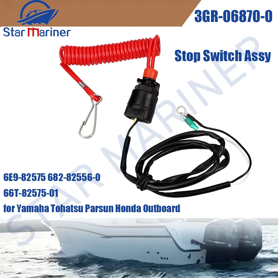 3GR-06870-0 6E9-82575 Stop Switch Assy Stop Switch Lanyard for Yamaha Tohatsu Parsun Honda Outboard 66T-82575-01 682-82556-0
3GR-06870-0 6E9-82575 Stop Switch Assy Stop Switch Lanyard for Yamaha Tohatsu Parsun Honda Outboard 66T-82575-01 682-82556-0