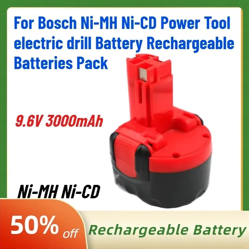 High-Quality New 9.6V 3000mAh Battery for Bosch Ni-MH Ni-CD Power Tool Electric Drill Battery Rechargeable Batteries Pack
High-Quality New 9.6V 3000mAh Battery for Bosch Ni-MH Ni-CD Power Tool Electric Drill Battery Rechargeable Batteries Pack