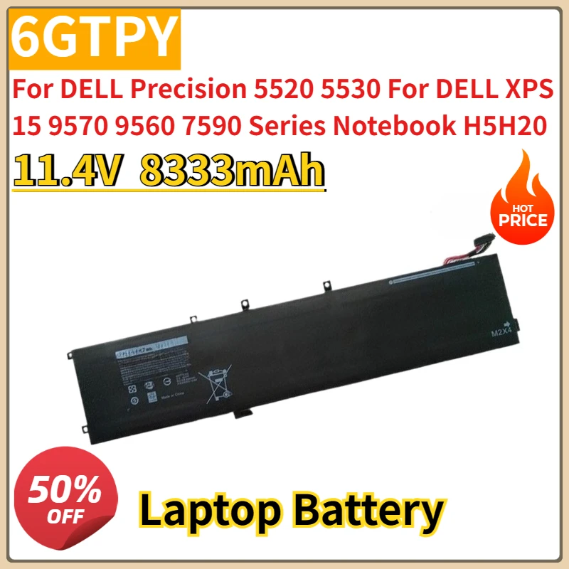 New 6GTPY 11.4V 8333mAh Replacement Battery for DELL Precision 5520 5530 for DELL XPS 15 9570 9560 7590 Series Notebook H5H20
New 6GTPY 11.4V 8333mAh Replacement Battery for DELL Precision 5520 5530 for DELL XPS 15 9570 9560 7590 Series Notebook H5H20