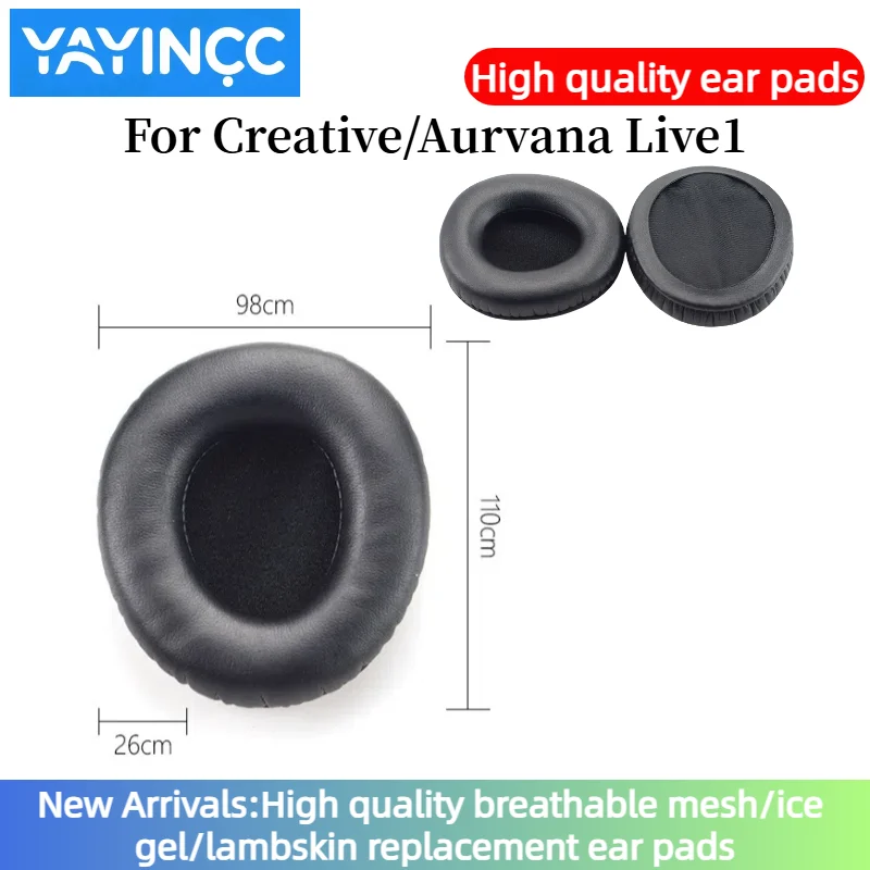 YAYINCC Ear Pads For Creative/Aurvana Live1 Headphone Replacement Leather Pads High Quality Foam Pads
YAYINCC Ear Pads For Creative/Aurvana Live1 Headphone Replacement Leather Pads High Quality Foam Pads