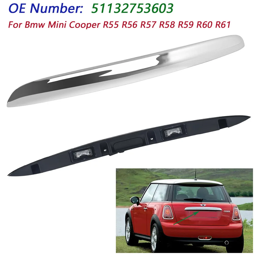 Car Rear Tailgate Boot Chrome Handle Assembly Replacement For BMW Mini R55 R56 R57 R58 R59 R60 R61 51132753602 51132753603
Car Rear Tailgate Boot Chrome Handle Assembly Replacement For BMW Mini R55 R56 R57 R58 R59 R60 R61 51132753602 51132753603