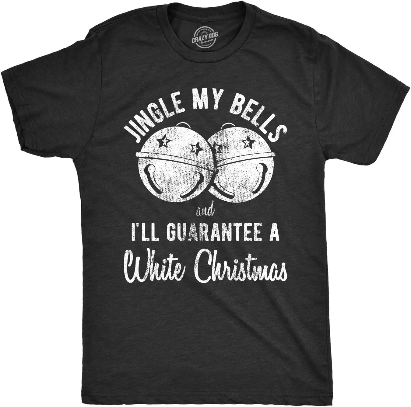 Mens Jingle My Bells and Ill guarante A White Christmas Tshirt Funny Holiday Party Tee
Mens Jingle My Bells and Ill guarante A White Christmas Tshirt Funny Holiday Party Tee