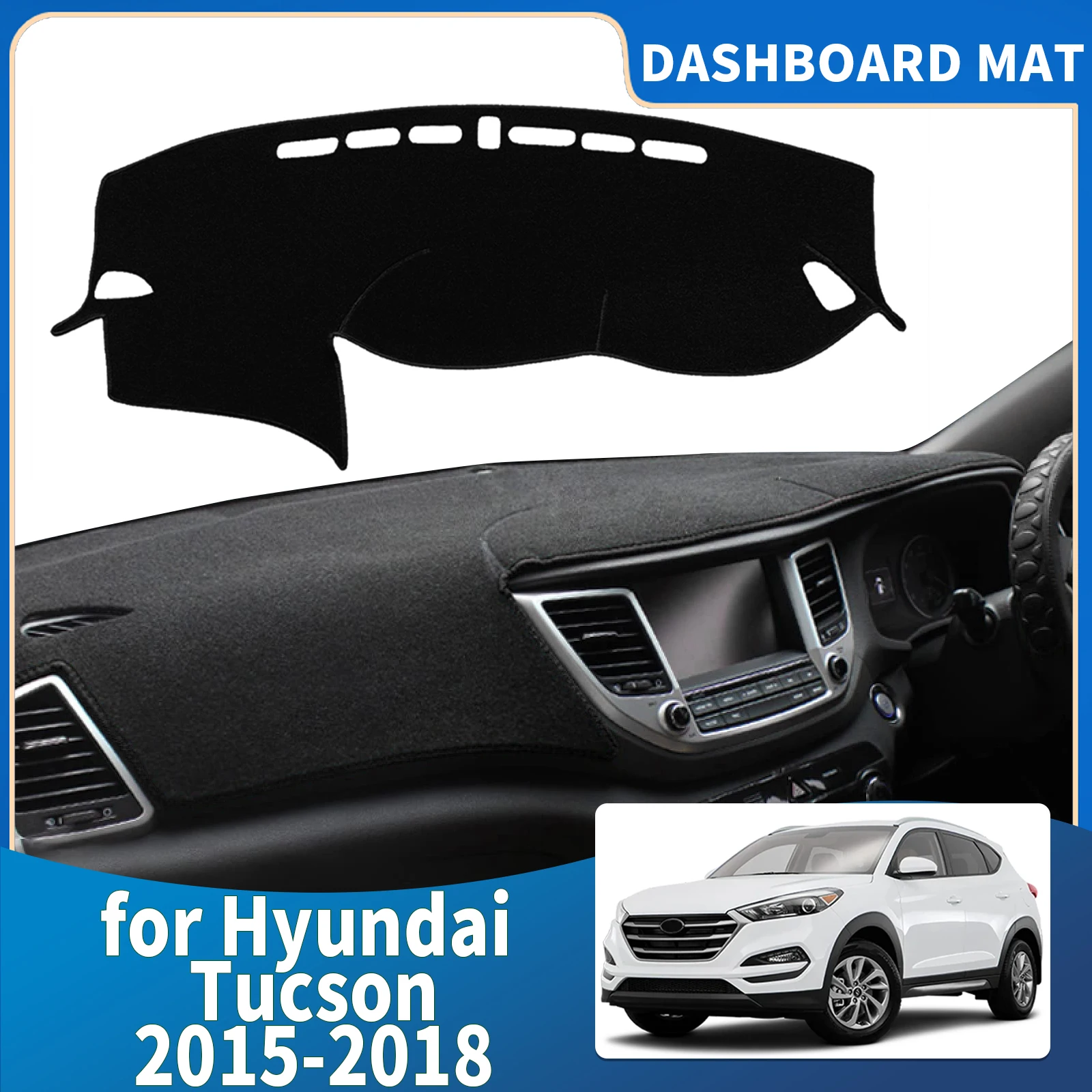 fit for Hyundai Tucson 2015 2016 2017 2018 Car Dashmat Dashboard Cover Pad Protective Carpet Accessories DashMat Sunshade
fit for Hyundai Tucson 2015 2016 2017 2018 Car Dashmat Dashboard Cover Pad Protective Carpet Accessories DashMat Sunshade