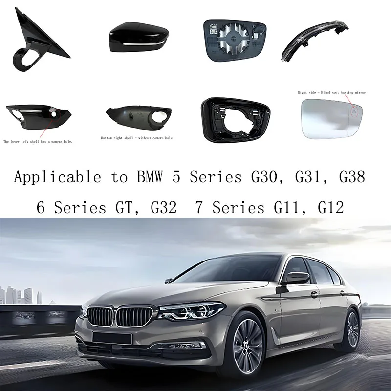 Rearview mirror accessories are suitable for BMW 5 Series G30 G31 G38 GT G32 shells lower frames of mirror and accessories.
Rearview mirror accessories are suitable for BMW 5 Series G30 G31 G38 GT G32 shells lower frames of mirror and accessories.