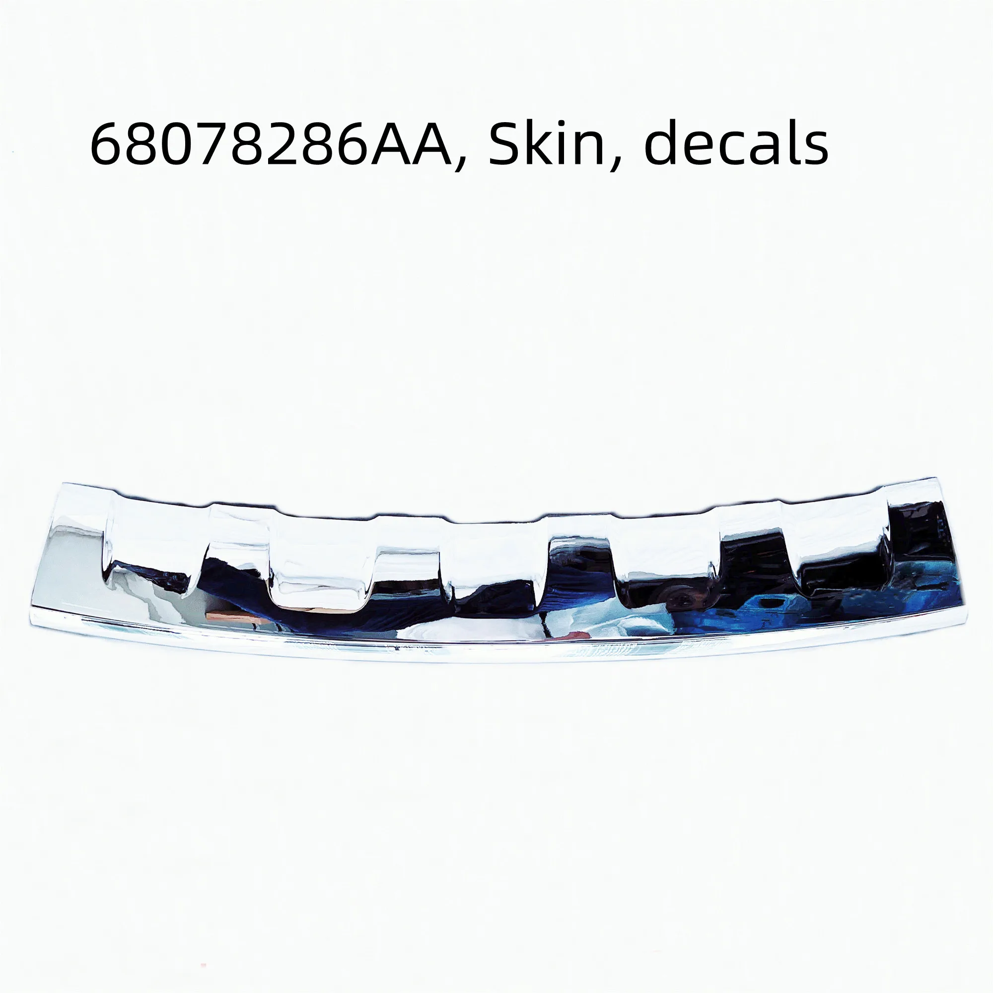 Skin, Decal, (Chrome Plated Decorative Panel On Front Bumper), 68078286AB, Suitable For: Grand Cherokee, WK,2011-2013
Skin, Decal, (Chrome Plated Decorative Panel On Front Bumper), 68078286AB, Suitable For: Grand Cherokee, WK,2011-2013