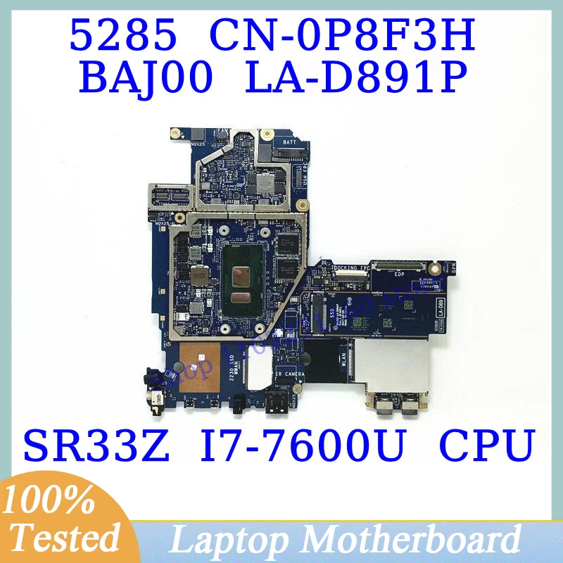 CN-0P8F3H 0P8F3H P8F3H для DELL 5285 с материнской платой процессора SR33Z I7-7600U BAJ00 LA-D891P, материнская плата для ноутбука, 100% полностью работает хорошо
CN-0P8F3H 0P8F3H P8F3H для DELL 5285 с материнской платой процессора SR33Z I7-7600U BAJ00 LA-D891P, материнская плата для ноутбука, 100% полностью работает хорошо