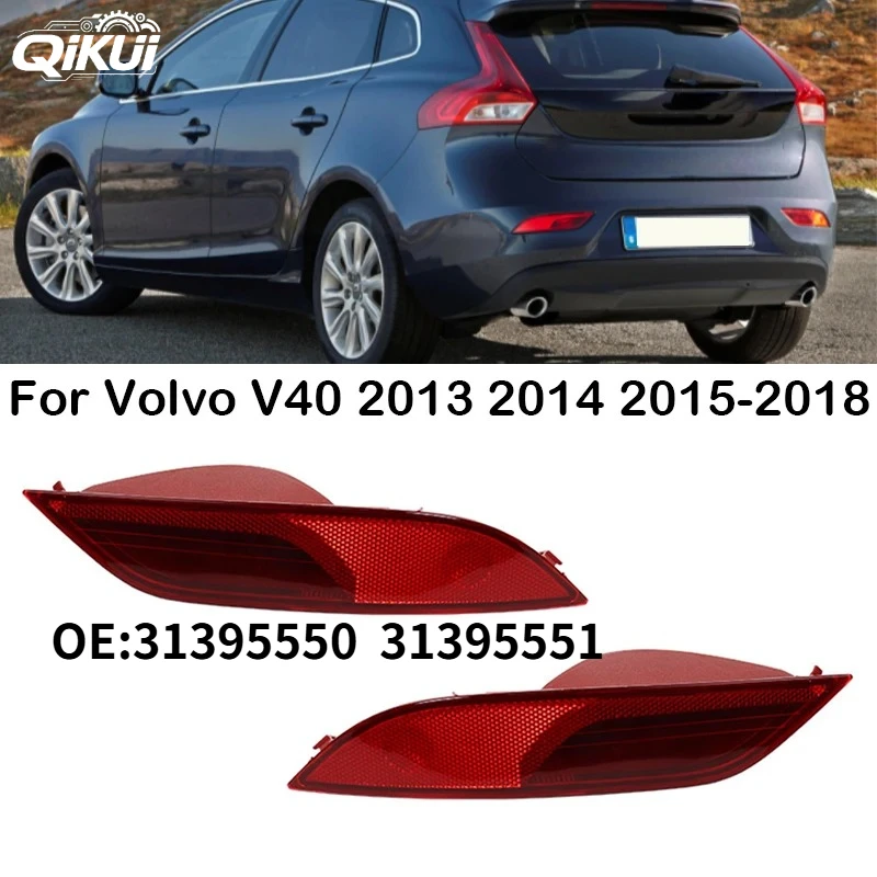 For Volvo V40 2013-2018 Rear Bumper Brake Light Rear Tail Fog Lamp Reflector Parking Stop Lamp Warning light 31395550 31395551
For Volvo V40 2013-2018 Rear Bumper Brake Light Rear Tail Fog Lamp Reflector Parking Stop Lamp Warning light 31395550 31395551