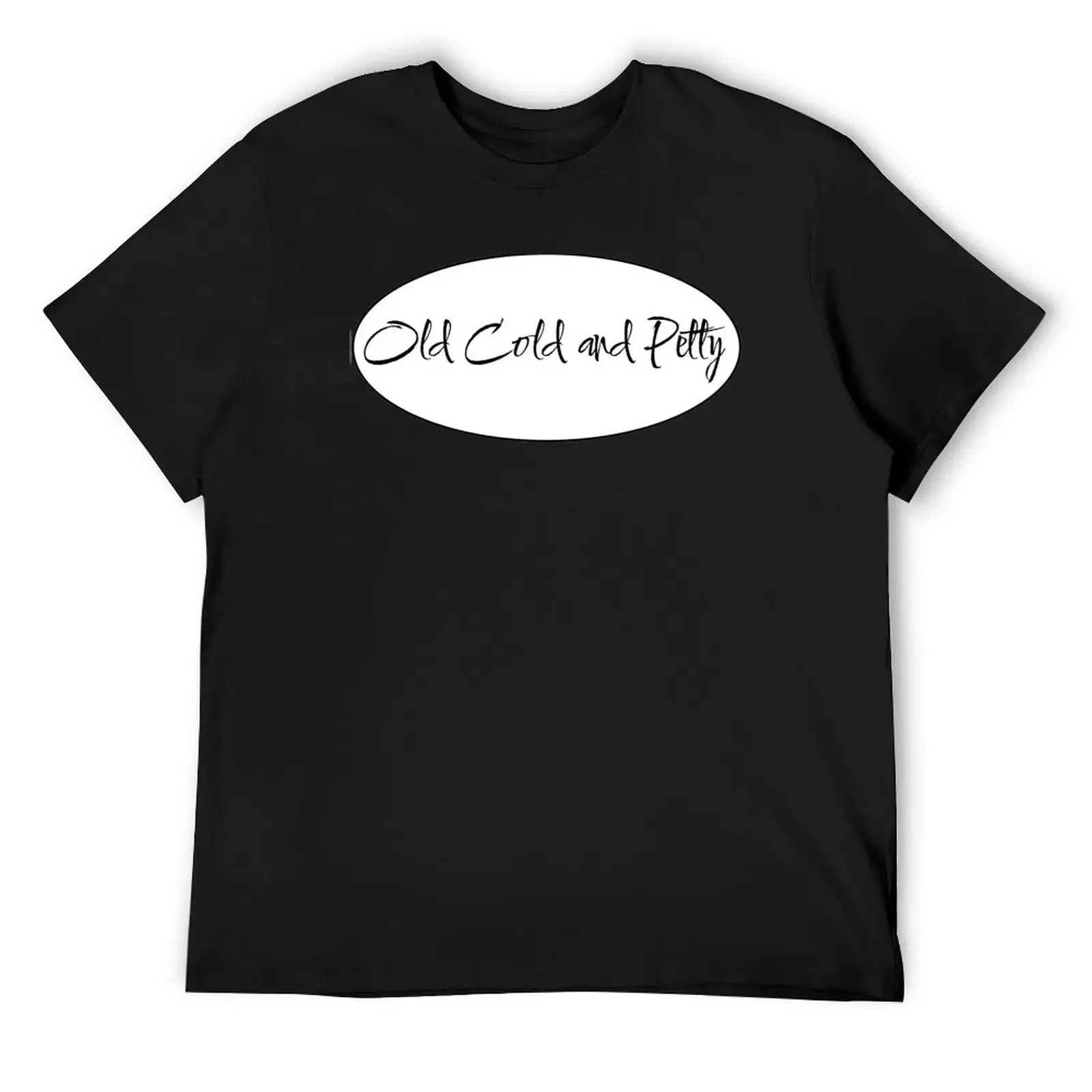 Old, Cold, and Petty T-Shirt cheap stuff anime clothes animal prinfor boys Men's cotton t-shirt
Old, Cold, and Petty T-Shirt cheap stuff anime clothes animal prinfor boys Men's cotton t-shirt