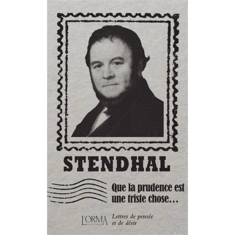 That Prudence Is A Sad Thing Letters Of Thought And Desire Stendhal Stendhal LOrma 9788831312097 Book
That Prudence Is A Sad Thing Letters Of Thought And Desire Stendhal Stendhal LOrma 9788831312097 Book
