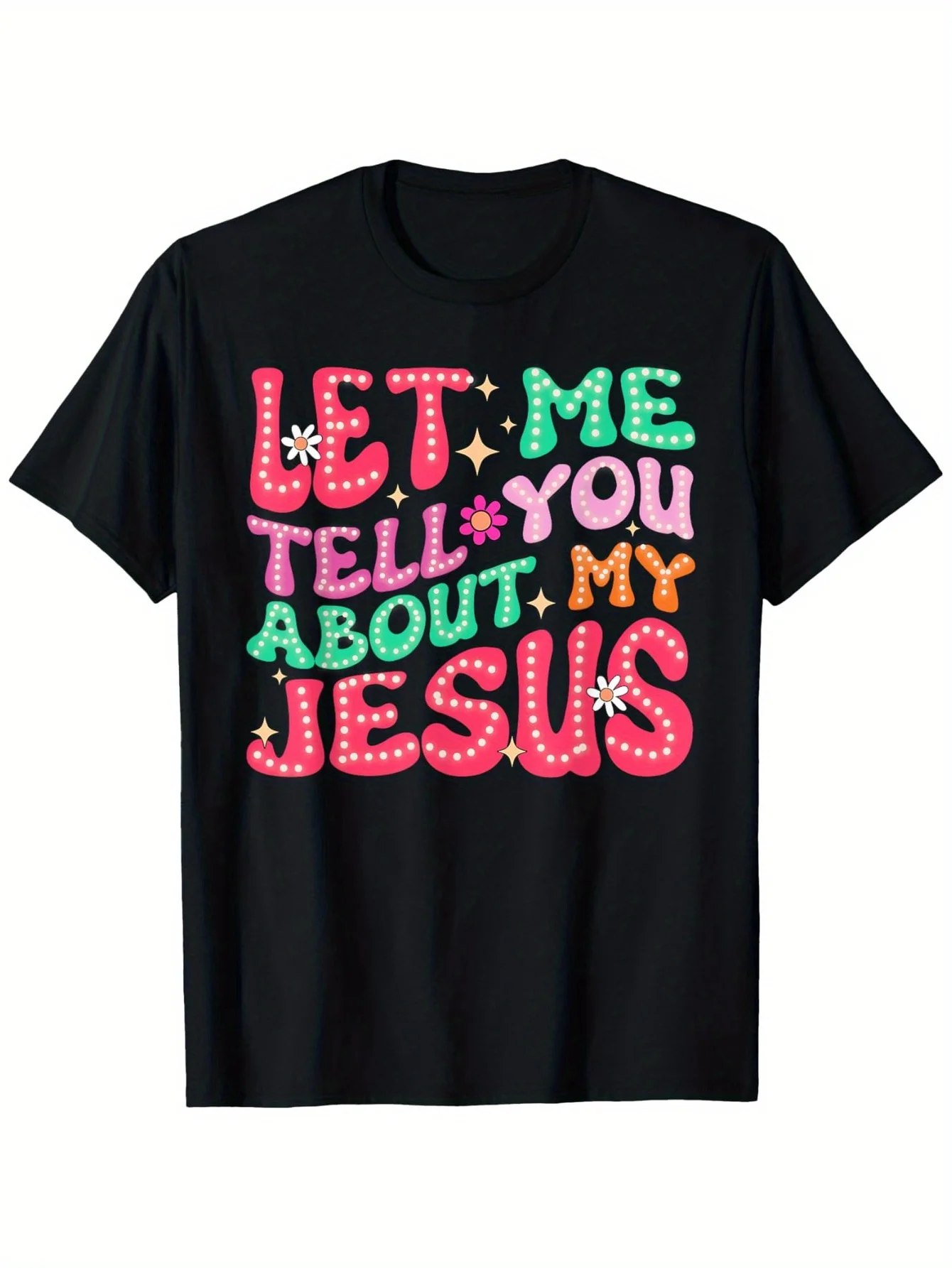 Let Me Tell You about My Jesus "Men's T-shirt - Color Printed, 100% Cotton, Round Neck, Short Sleeved, Casual Style
Let Me Tell You about My Jesus "Men's T-shirt - Color Printed, 100% Cotton, Round Neck, Short Sleeved, Casual Style