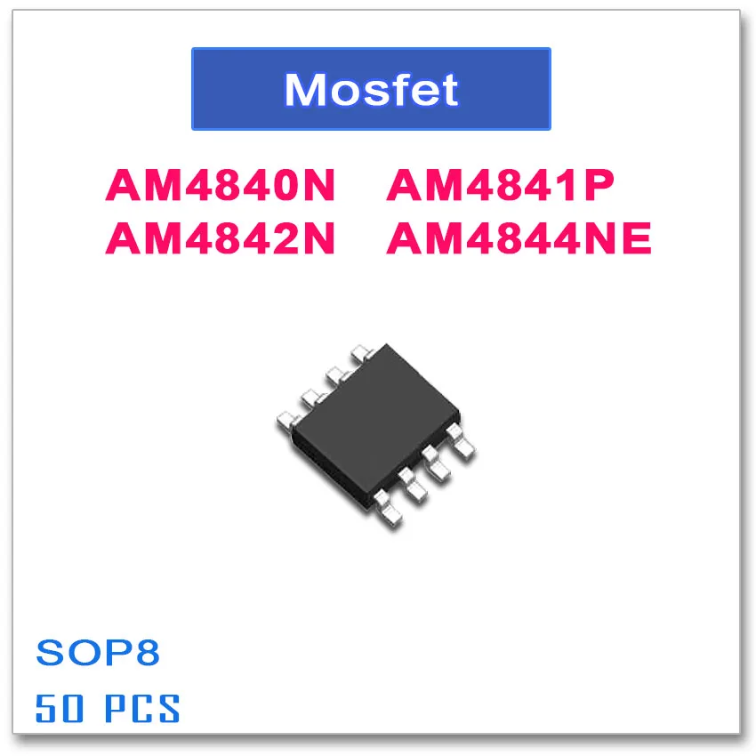 50PCS SOP8 AM4840N AM4841P AM4842N AM4844NE 4840 4841 4842 4844 N-Channel High quality AM
50PCS SOP8 AM4840N AM4841P AM4842N AM4844NE 4840 4841 4842 4844 N-Channel High quality AM