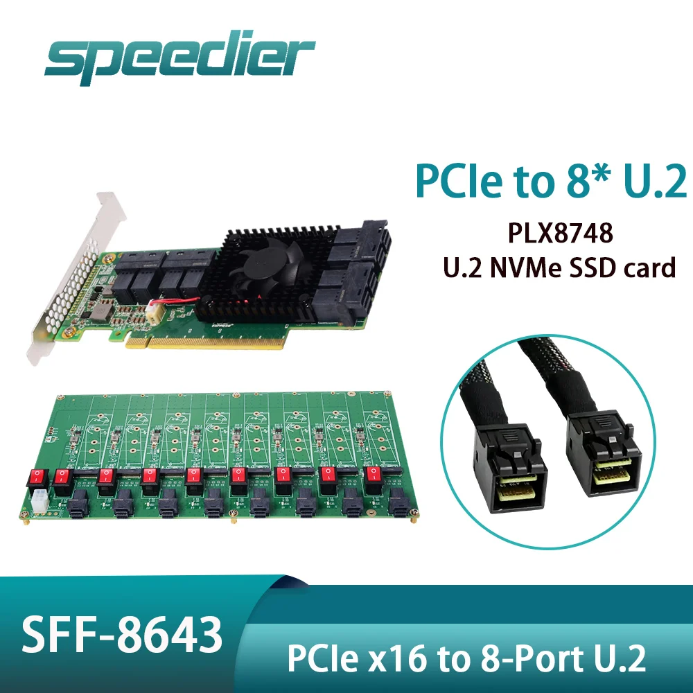 Speedier PCIe X16 To 8 Port U.2 NVMe SSD Expansion Card PLX8749 Chipset / 8-port M.2 Board /SFF 8643/ SFF 8643 To SFF-8639 Cable
Speedier PCIe X16 To 8 Port U.2 NVMe SSD Expansion Card PLX8749 Chipset / 8-port M.2 Board /SFF 8643/ SFF 8643 To SFF-8639 Cable