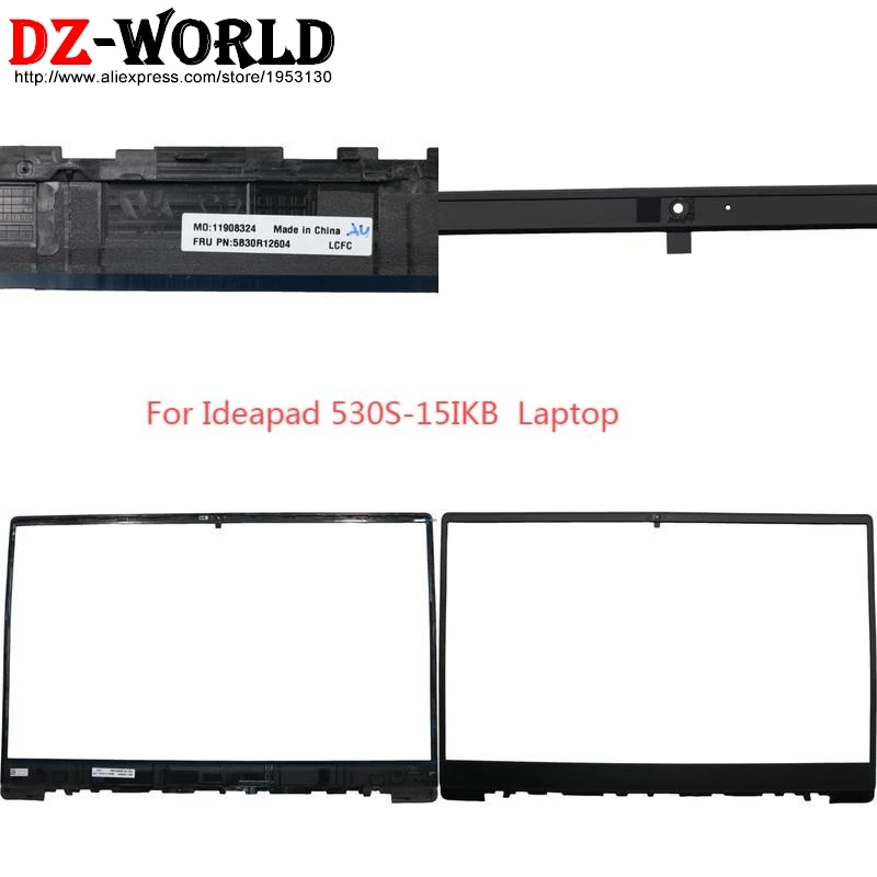 LCD Bezel Cover Screen Front Frame Shell Case For Lenovo Ideapad 530S-15IKB Laptop 5B30R12604
LCD Bezel Cover Screen Front Frame Shell Case For Lenovo Ideapad 530S-15IKB Laptop 5B30R12604