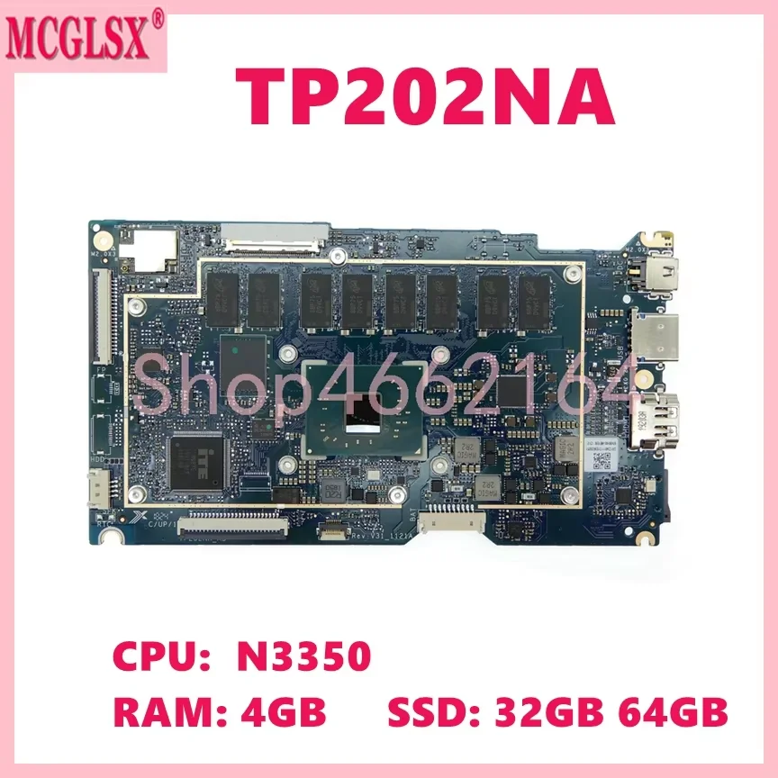 TP202NA with N3350 CPU 4GB-RAM 32GB/64GB SSD Notebook Mainboard For ASUS VivoBook TP202NAS TP202NA TP202N Laptop Motherboard
TP202NA with N3350 CPU 4GB-RAM 32GB/64GB SSD Notebook Mainboard For ASUS VivoBook TP202NAS TP202NA TP202N Laptop Motherboard