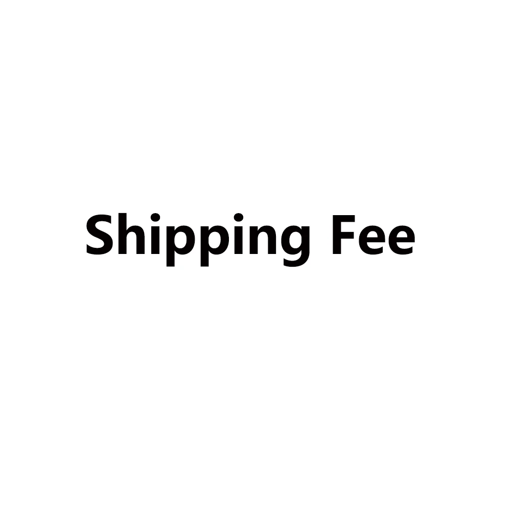 Shipping Fee
Shipping Fee