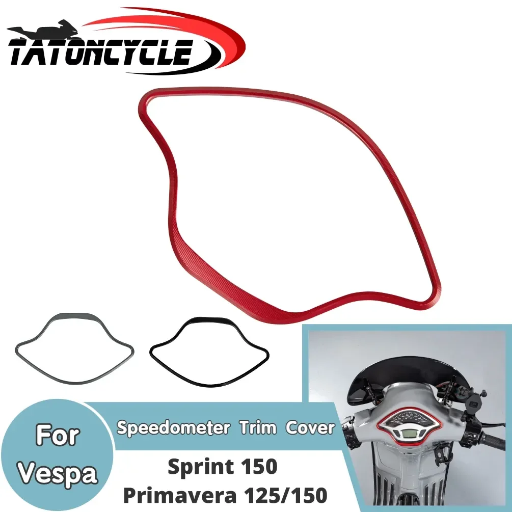 MotorcycleTrim Frame For Vespa Primavera 125 150 2014-2021 Sprint 150 Speedometer Instrument Gauge Meter Cover Odometer Ring
MotorcycleTrim Frame For Vespa Primavera 125 150 2014-2021 Sprint 150 Speedometer Instrument Gauge Meter Cover Odometer Ring