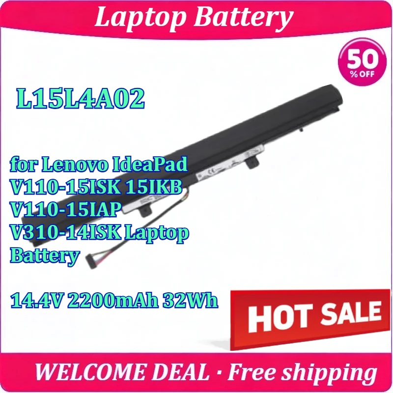 New L15L4A02 for Lenovo IdeaPad V110-15ISK 15IKB V110-15IAP V310-14ISK Laptop Battery 14.4V 2200mAh 32Wh
New L15L4A02 for Lenovo IdeaPad V110-15ISK 15IKB V110-15IAP V310-14ISK Laptop Battery 14.4V 2200mAh 32Wh