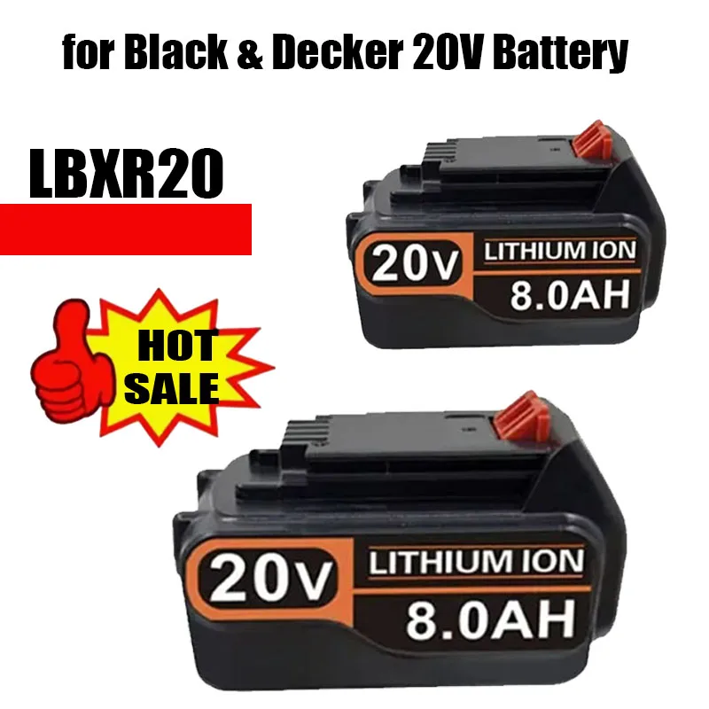 20V 3.0Ah 4.0Ah 6.0Ah 8.0Ah High Capacity 6.0Ah 20V Li-ion Battery For Black & Decker LBXR2020V MAX Tools
20V 3.0Ah 4.0Ah 6.0Ah 8.0Ah High Capacity 6.0Ah 20V Li-ion Battery For Black & Decker LBXR2020V MAX Tools