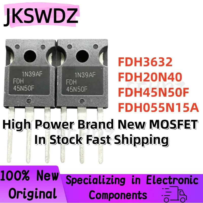 5PCS FDH3632 FDH20N40 FDH45N50F FDH055N15A High Power Brand New MOSFET In Stock Fast Shipping
5PCS FDH3632 FDH20N40 FDH45N50F FDH055N15A High Power Brand New MOSFET In Stock Fast Shipping