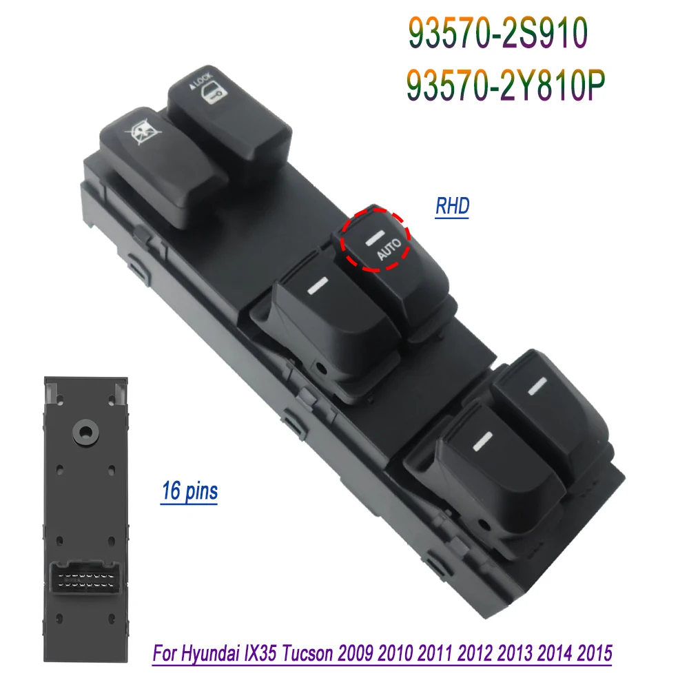 For Hyundai IX35 Tucson 2009-2015 Power Window Master Switch RHD Right Hand Driver Controller Button 93570-2S910 93570-2Y810P
For Hyundai IX35 Tucson 2009-2015 Power Window Master Switch RHD Right Hand Driver Controller Button 93570-2S910 93570-2Y810P