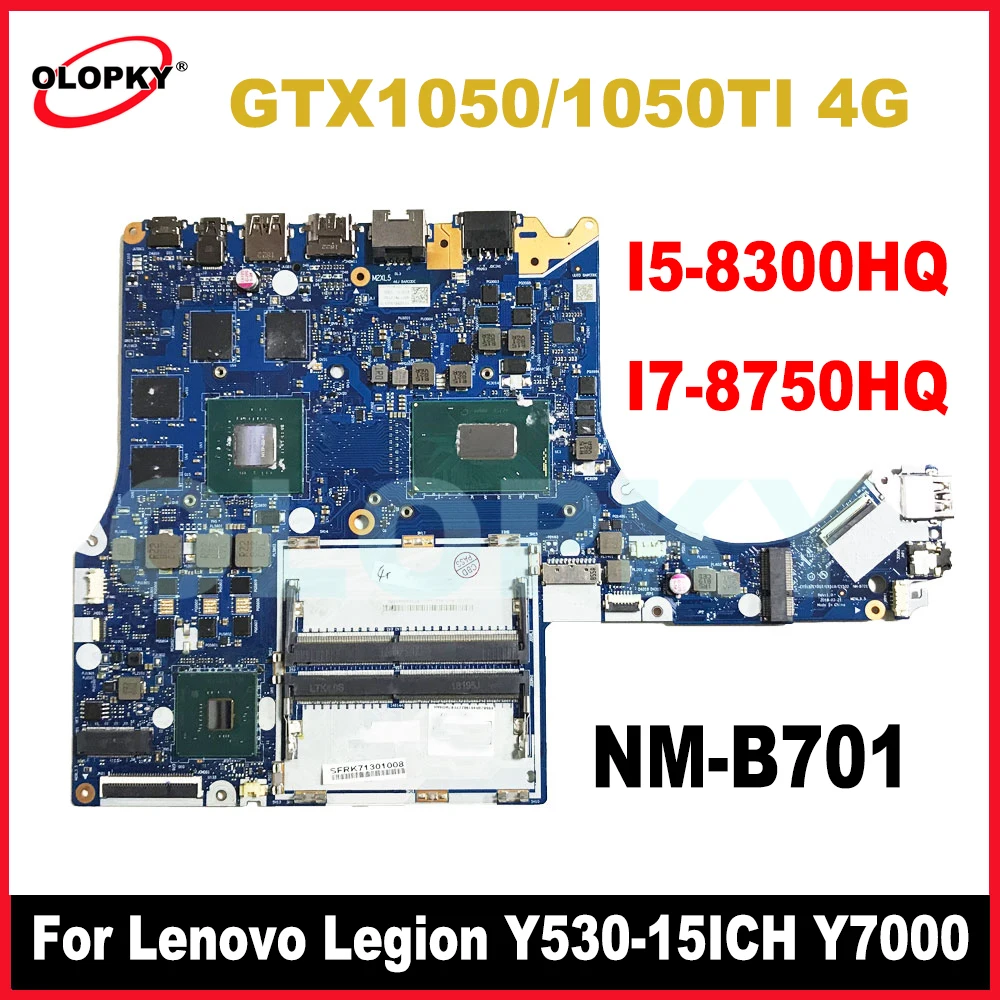 NM-B701 Motherboard with i5-8300H i7-8750H CPU GTX1050/1050TI 4GB for Lenovo Legion Y530-15ICH Laptop Motherboard 5B20R40161
NM-B701 Motherboard with i5-8300H i7-8750H CPU GTX1050/1050TI 4GB for Lenovo Legion Y530-15ICH Laptop Motherboard 5B20R40161