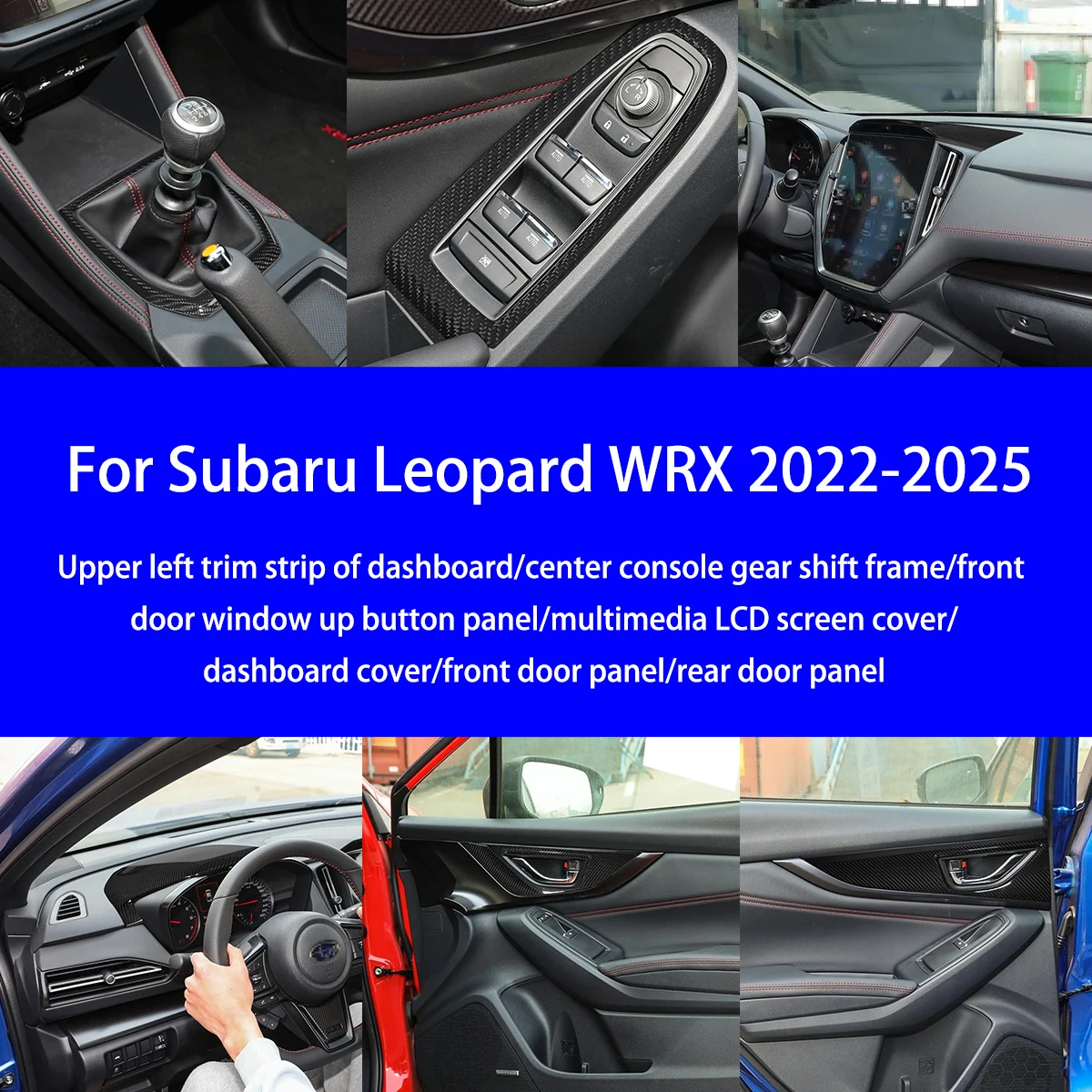 For 2022-2025 Subaru Leopard WRX Dry Carbon Fiber Instrument Panel/gear Shift/LCD Screen/window Lift Button/interior Door Trim
For 2022-2025 Subaru Leopard WRX Dry Carbon Fiber Instrument Panel/gear Shift/LCD Screen/window Lift Button/interior Door Trim