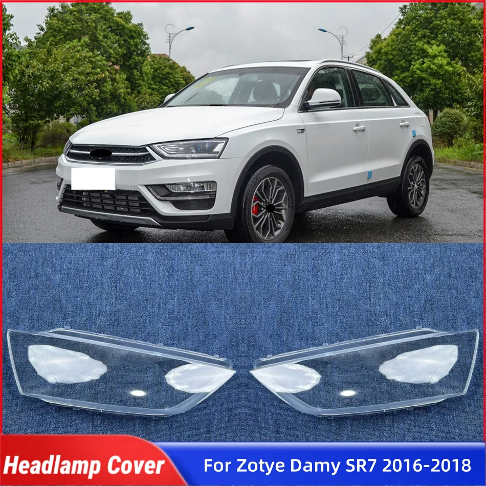 For Zotye Damy SR7 2016-2018 Car Accsesories Front Headlight Shell Glass Lens Car Front Headlight Lens Cover Lights Shell
For Zotye Damy SR7 2016-2018 Car Accsesories Front Headlight Shell Glass Lens Car Front Headlight Lens Cover Lights Shell