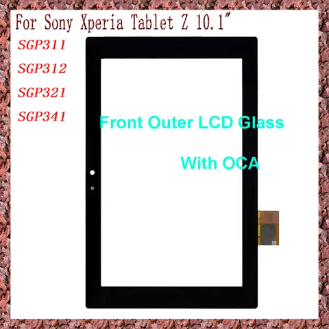 AAA New For Sony Xperia Tablet Z SGP311 SGP312 SGP321 SGP341 10.1'' Touch Screen + OCA LCD Front Glass Panel Replacement parts